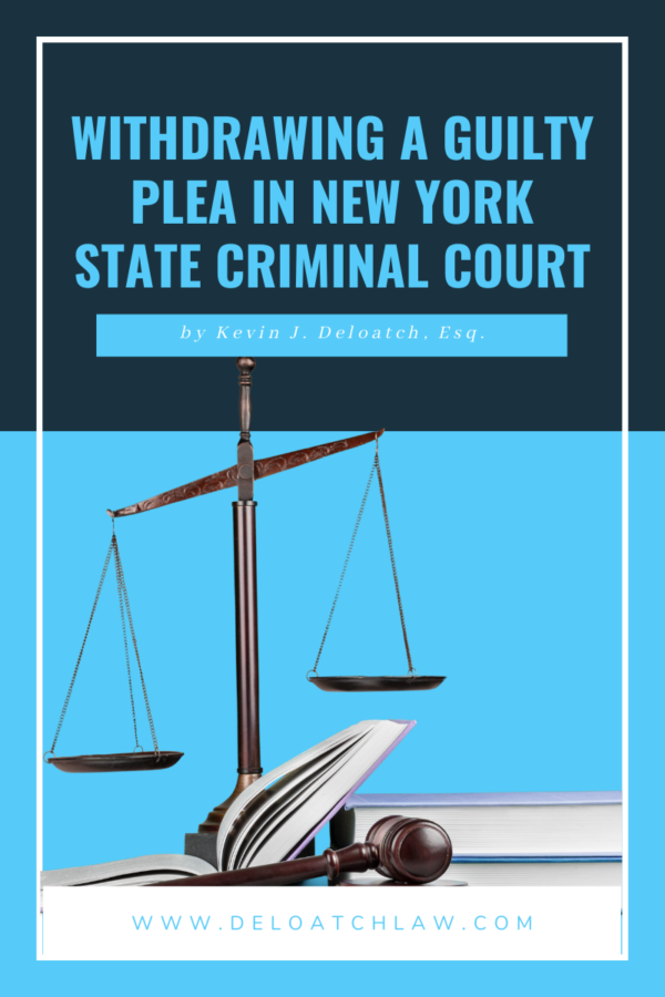 withdrawing-a-guilty-plea-in-new-york-state-criminal-court-new-york