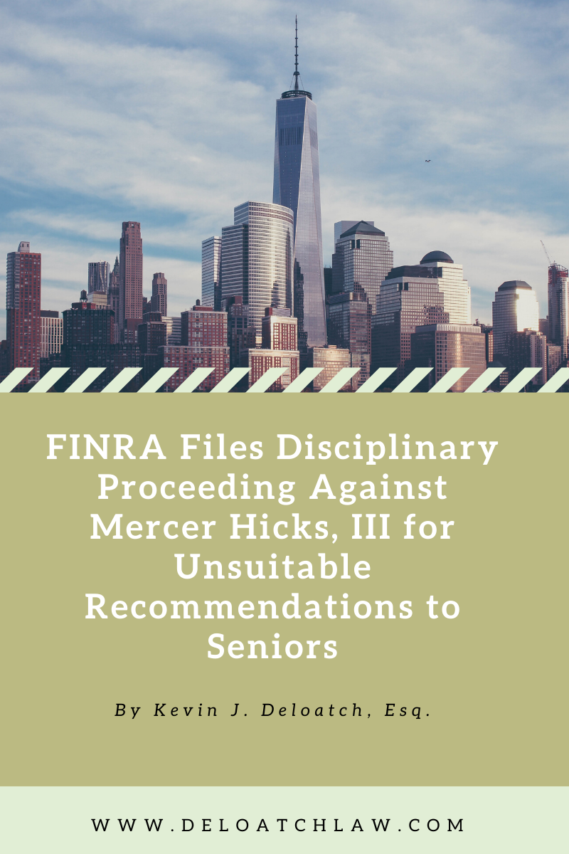 FINRA Files Disciplinary Proceedings Against Mercer Hicks, III for Unsuitable Recommendations to Seniors