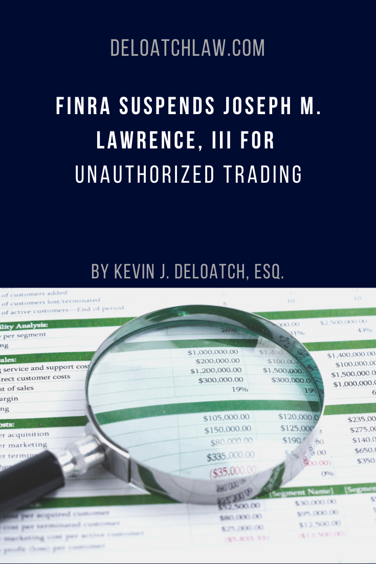 FINRA Suspends Joseph M. Lawrence, III for Unauthorized Trading