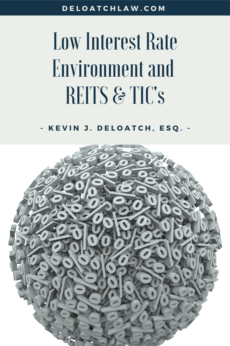 LOW INTEREST RATE ENVIRONMENT AND REITS AND TIC'S (1)