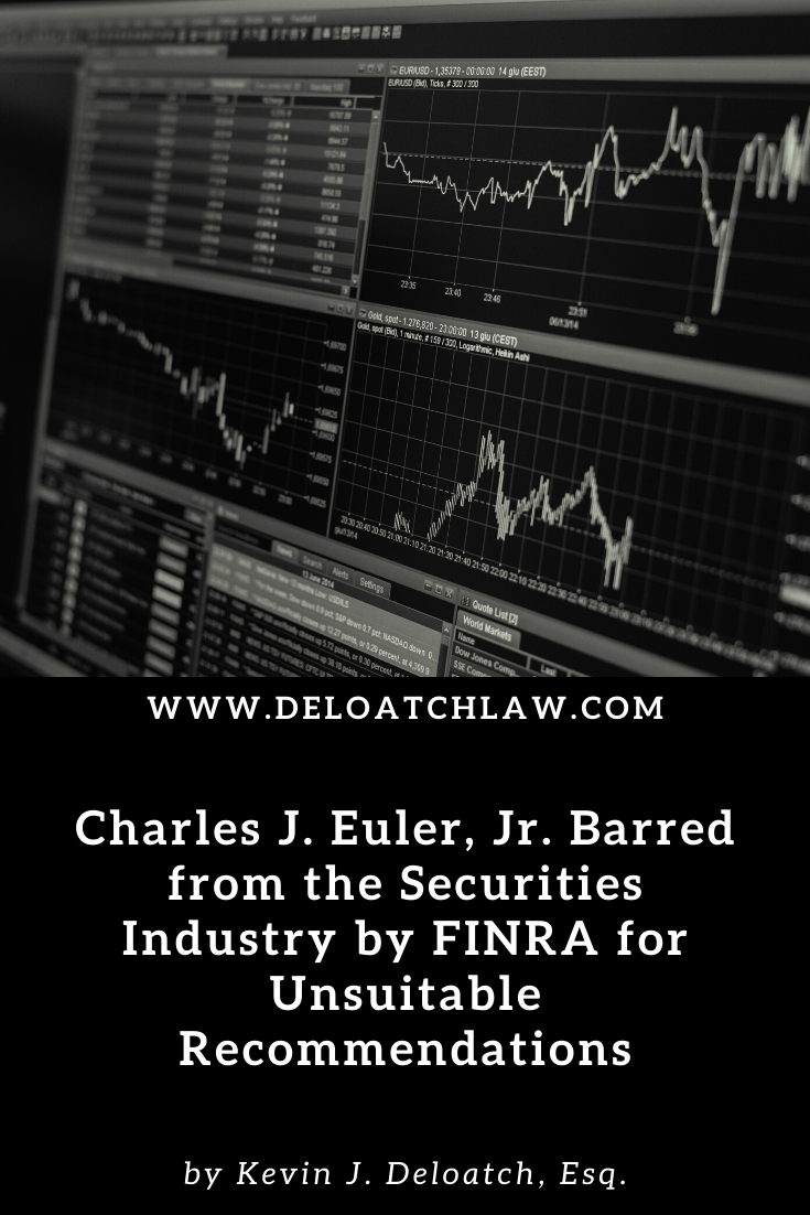 Charles J. Euler, Jr. Barred from the Securities Industry by FINRA for Unsuitable Recommendations