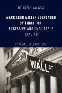 Mack Leon Miller Suspended by FINRA for Excessive and Unsuitable Trading (1)