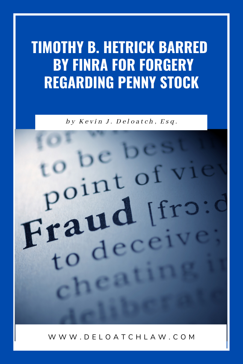 Timothy B. Hetrick Barred by FINRA for Forgery Regarding Penny Stocks (1)