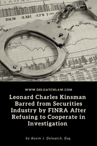 Leonard Charles Kinsman Barred from Securities by FINRA After Refusing to Cooperate in Investigation