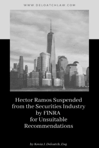 Hector Ramos Suspended from the Securities Industry by FINRA for Unsuitable Recommendations