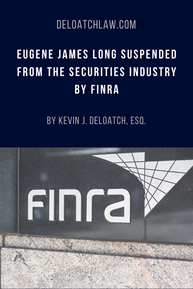 Eugene James Long Suspended from the Securities Industry by FINRA