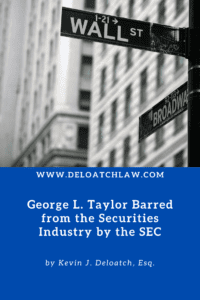 George L. Taylor Barred from the Securities Industry by the SEC