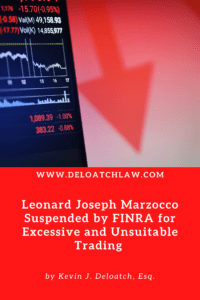 Leonard Joseph Marzocco Suspended by FINRA for Excessive and Unsuitable Trading