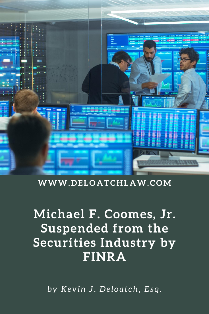 Michael F. Coomes, Jr. Suspended from the Securities Industry by FINRA