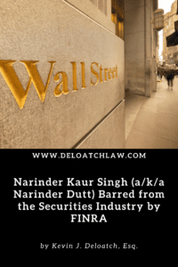 Narinder Kaur Singh (a_k_a Narinder Dutt) Barred from the Securities Industry by FINRA