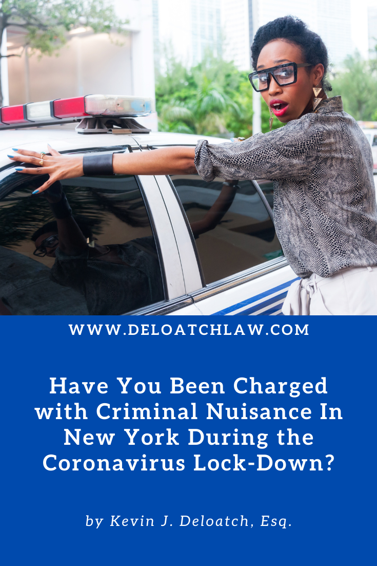 Have You Been Charged with Criminal Nuisance In New York During the Coronavirus Lock-Down?