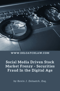 Social Media Driven Stock Market Frenzy - Securities Fraud In the Digital Age (1)