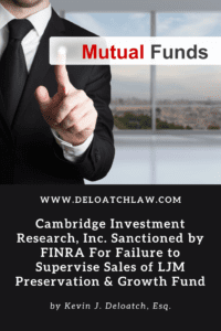 Cambridge Investment Research, Inc. Sanctioned by FINRA for Failure to Supervise LJM Preservation & Growth Fund (1)