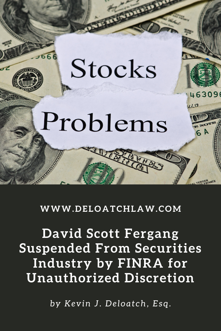 David Scott Fergang Suspended From Securities Industry by FINRA for Unauthorized Discretion