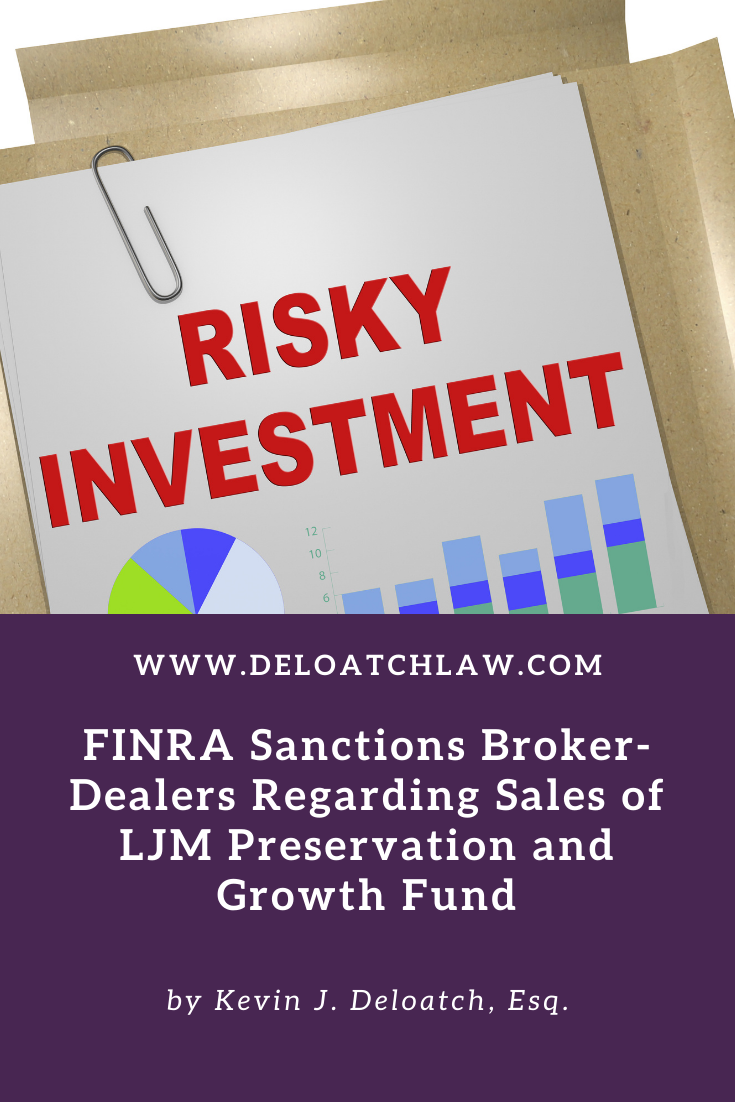 FINRA Sanctions Broker-Dealers Regarding Sales of LJM Preservation and Growth Fund (1)