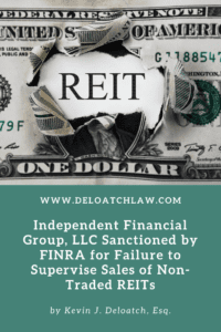 Independent Financial Group, LLC Sanctioned by FINRA for Failure to Supervise Sales of Non-Traded REITs (1)