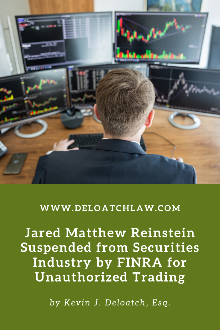 Jared Matthew Reinstein Suspended from Securities Industry by FINRA for Unauthorized Trading (1)