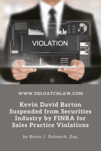 Kevin David Barton Suspended from Securities Industry by FINRA for Sales Practice Violations (1)