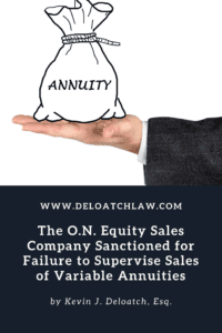 The O.N. Equity Sales Company Sanctioned for Failure to Supervise Sales of Variable Annuities