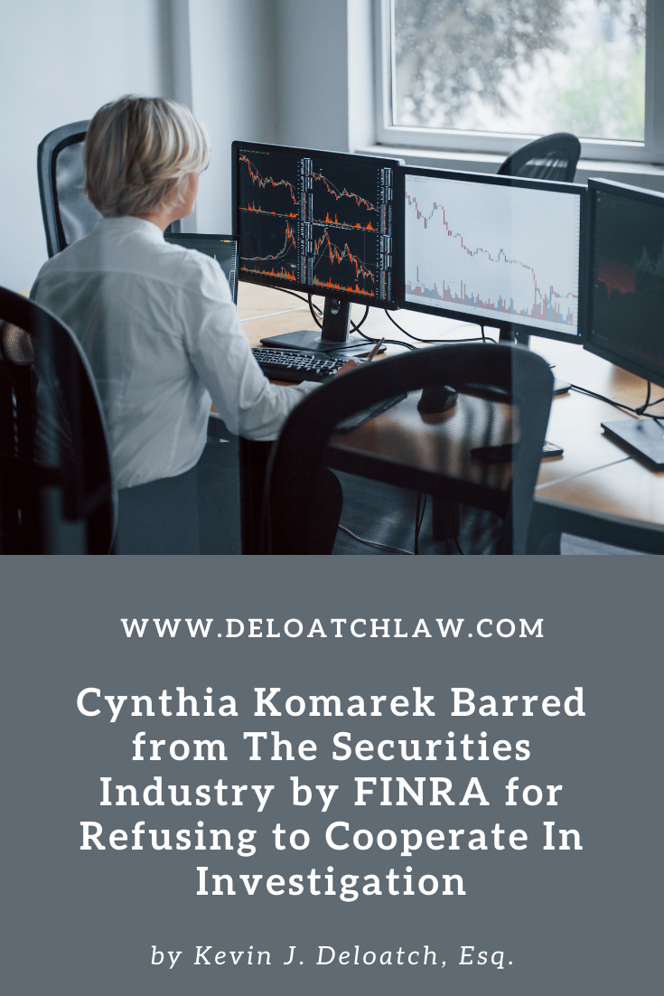 Cynthia Komarek Barred from The Securities Industry by FINRA for Refusing to Cooperate In Investigation 2