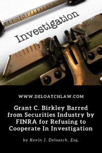 Grant C. Birkley Barred from Securities Industry by FINRA for Refusing to Cooperate In Investigation 2