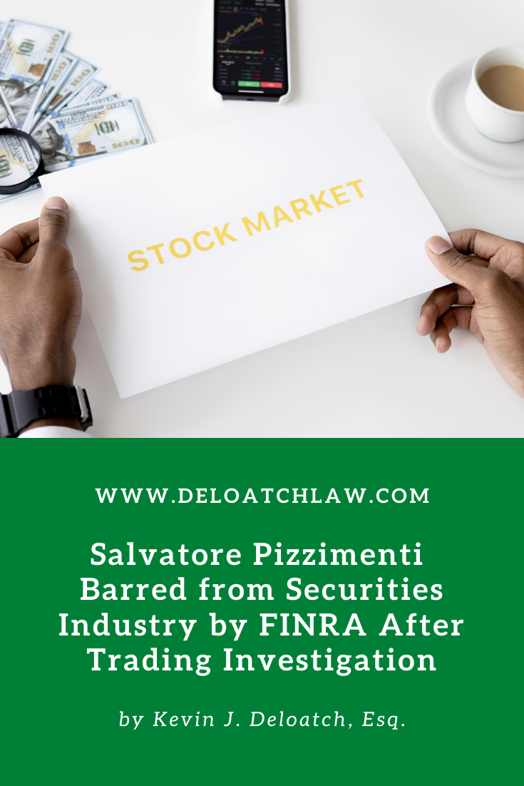 Salvatore Pizzimenti Barred from Securities Industry by FINRA After Trading Investigation 2