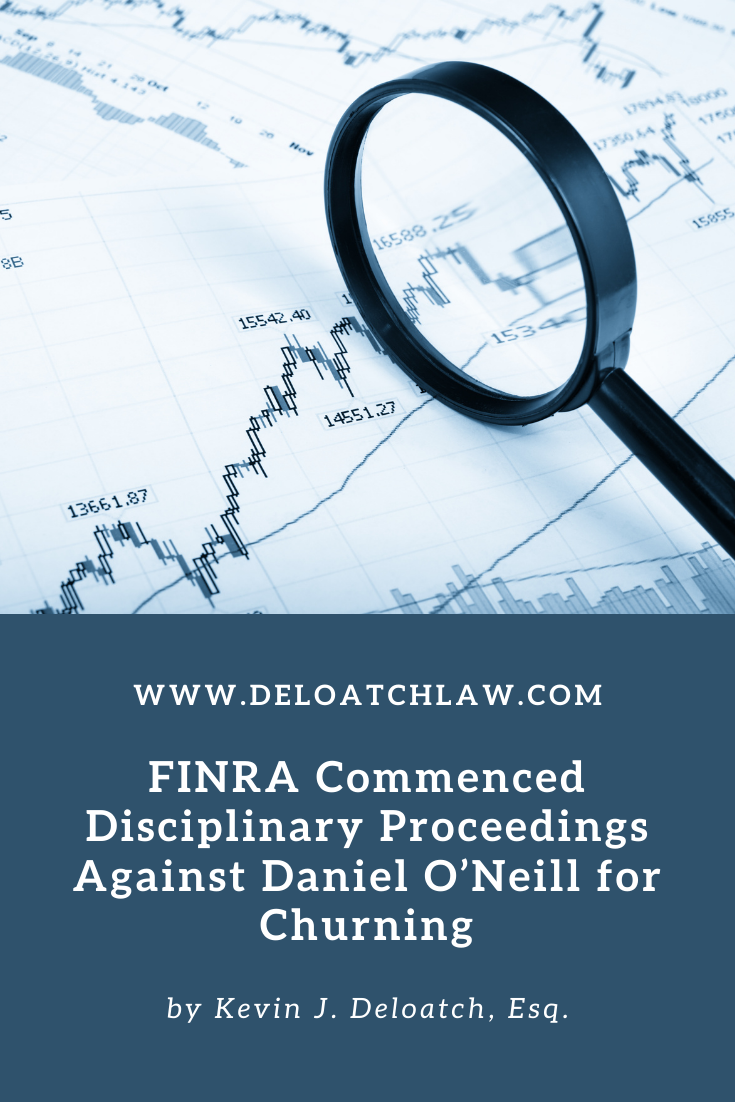 FINRA Commenced Disciplinary Proceedings Against Daniel O’Neill for Churning 2