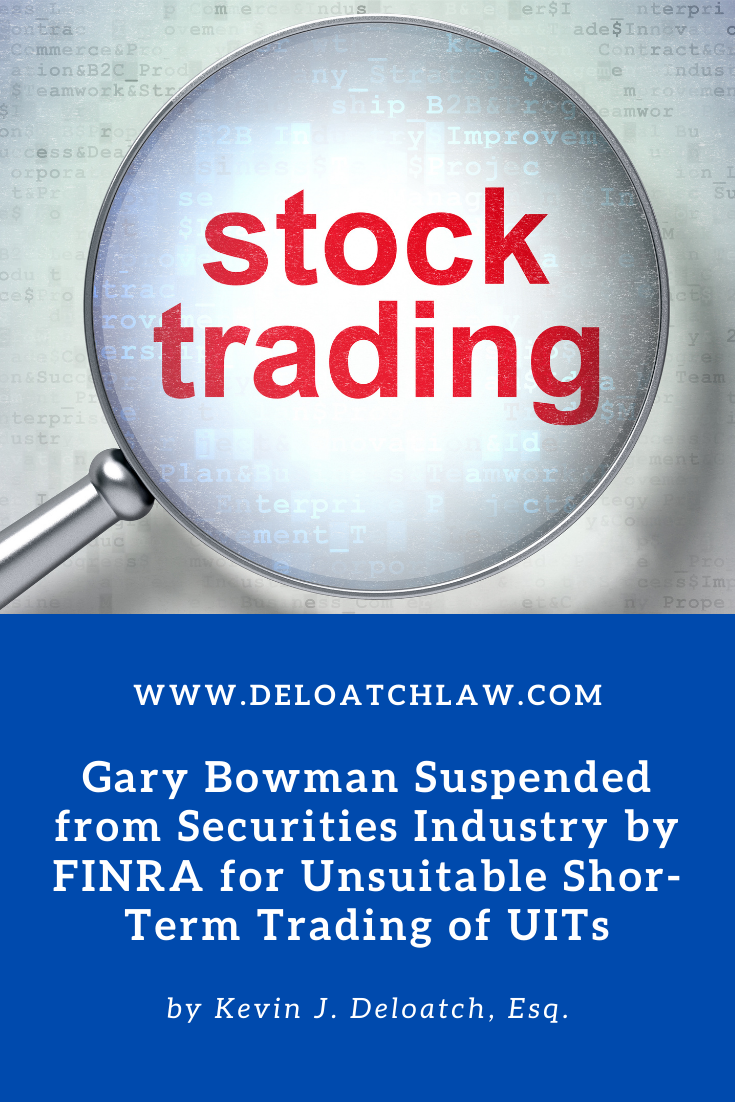 Gary Bowman Suspended from Securities Industry by FINRA for Unsuitable Short-Term Trading of UITs 2