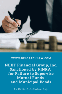 NEXT Financial Group, Inc. Sanctioned by FINRA for Failure to Supervise Mutual Funds and Municipal Bonds