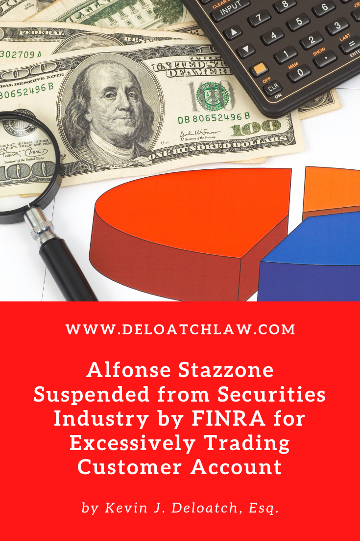 Alfonse Stazzone Suspended from Securities Industry by FINRA for Excessively Trading Customer Account