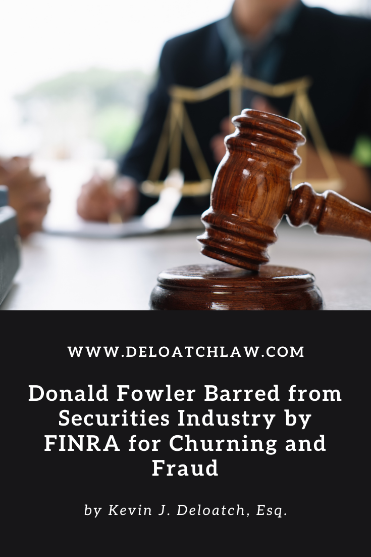 Donald Fowler Barred from Securities Industry by FINRA for Churning and Fraud 2
