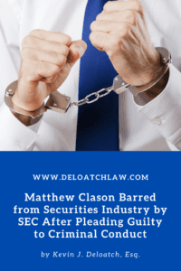 Matthew Clason Barred from Securities Industry by SEC After Pleading Guilty to Criminal Conduct 2