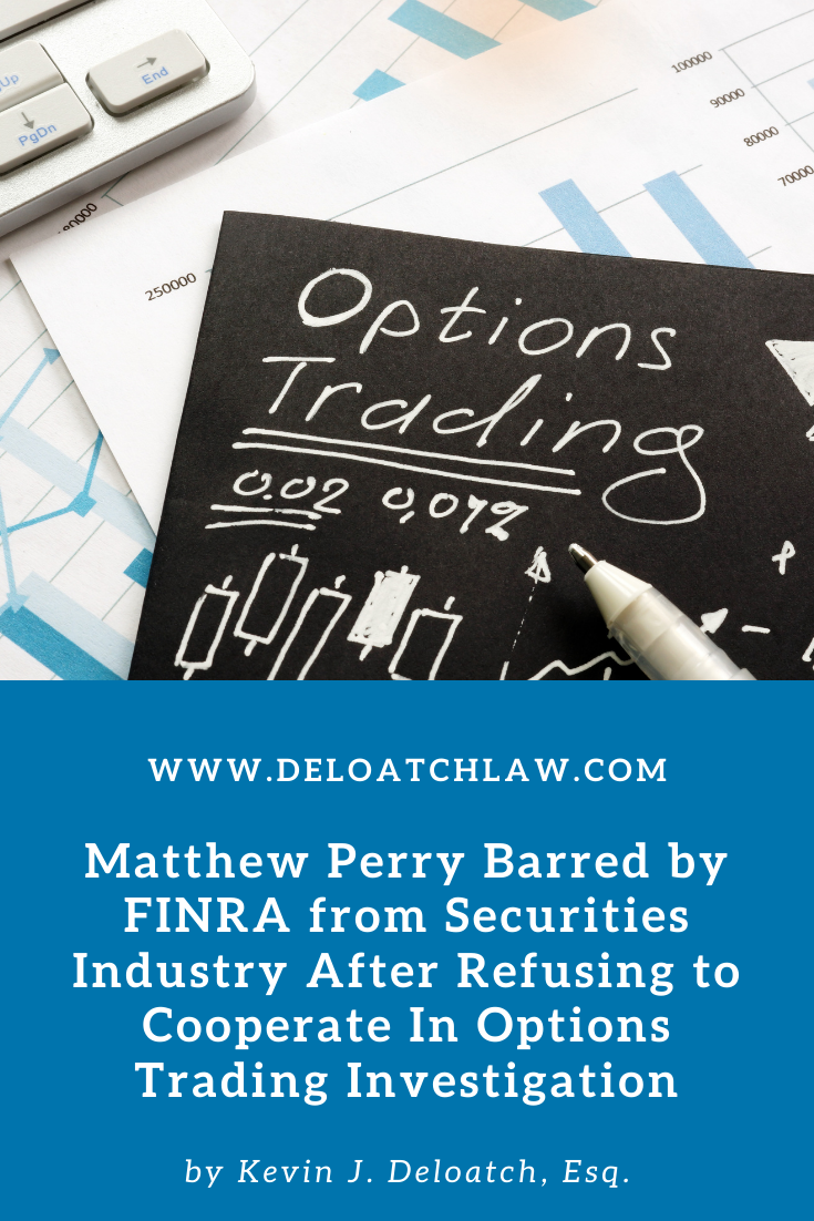 Matthew Perry Barred by FINRA from Securities Industry After Refusing to Cooperate In Options Trading Investigation 2
