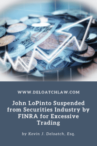 John LoPinto Suspended from Securities Industry by FINRA for Excessive Trading (1)