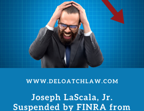 Joseph LaScala, Jr. Suspended by FINRA from Securities Industry for Churning and Unauthorized Discretion