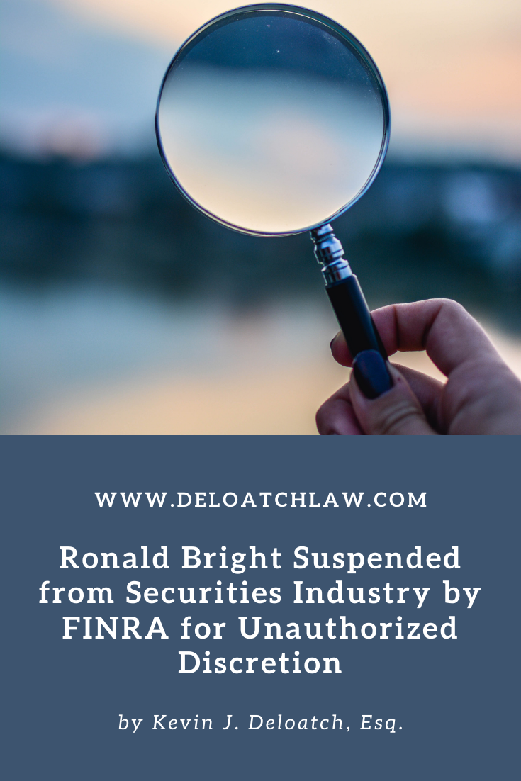Ronald Bright Suspended from Securities Industry by FINRA for Unauthorized Discretion (1)