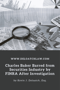 Charles Baker Barred from Securities Industry by FINRA After Investigation (1)