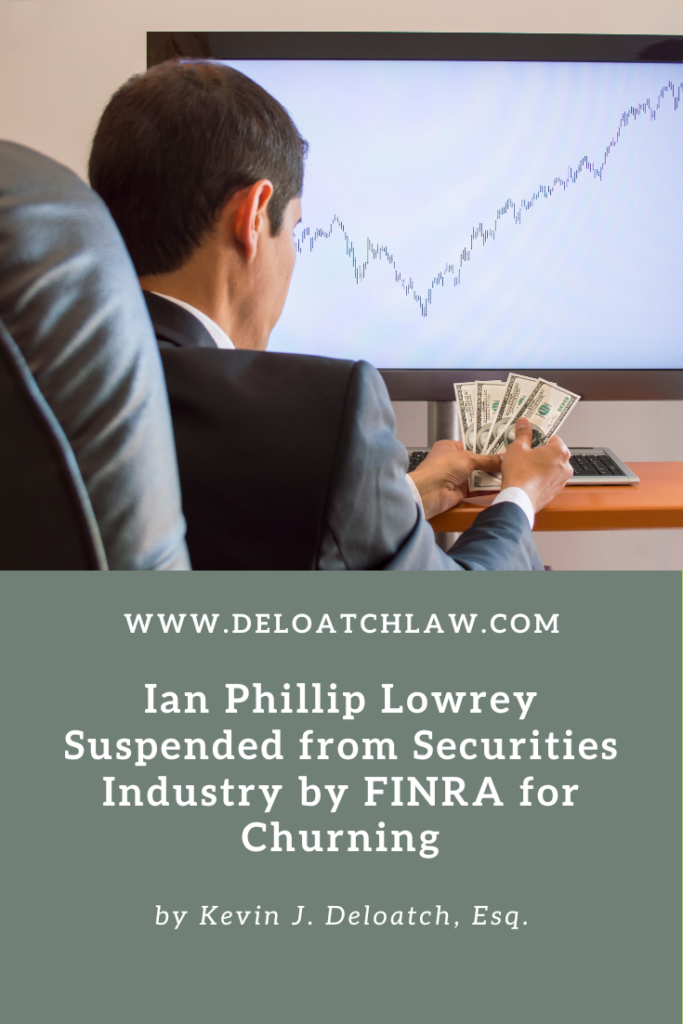 Ian Phillip Lowrey Suspended from Securities Industry by FINRA for ...