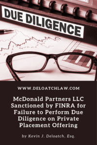 McDonald Partners LLC Sanctioned by FINRA for Failure to Perform Due Diligence on Private Placement Offering (1)