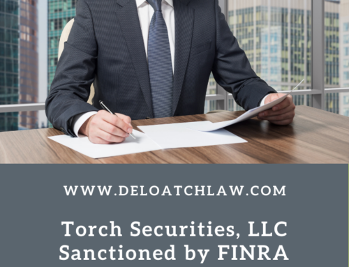 Torch Securities, LLC Sanctioned by FINRA Regarding Due Diligence and Supervision Failures