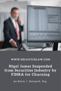 Nigel James Suspended from Securities Industry by FINRA for Churning (1)