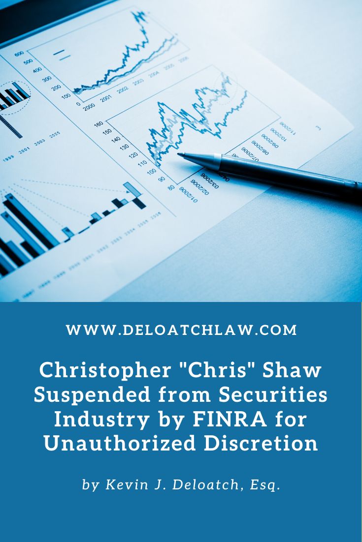 Christopher Chris Shaw Suspended from Securities Industry by FINRA for Unauthorized Discretion (1)