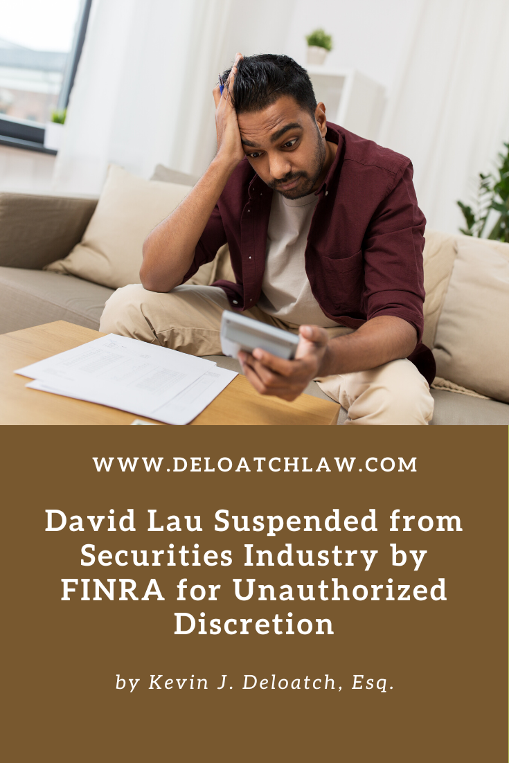 David Lau Suspended from Securities Industry by FINRA for Unauthorized Discretion (1)