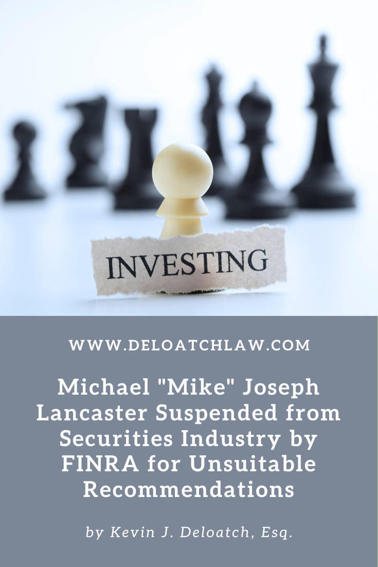 Michael Mike Joseph Lancaster Suspended from Securities Industry by FINRA for Unsuitable Recommendations (1)