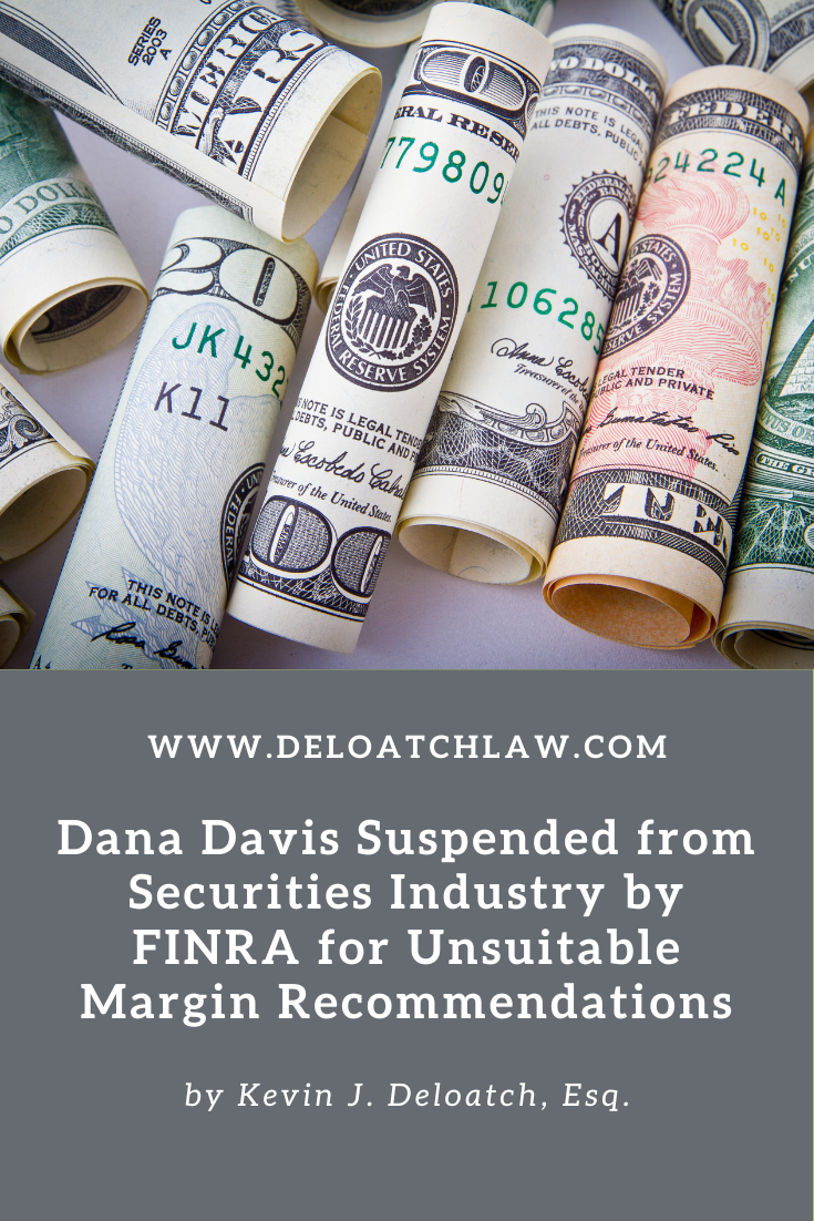 Dana Davis Suspended from Securities Industry by FINRA for Unsuitable Margin Recommendations (1)