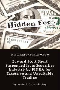 Edward Scott Short Suspended from Securities Industry by FINRA for Excessive and Unsuitable Trading (1)