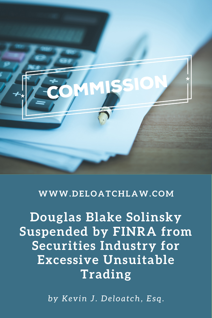 Douglas Blake Solinsky Suspended by FINRA from Securities Industry for Excessive Unsuitable Trading (1)