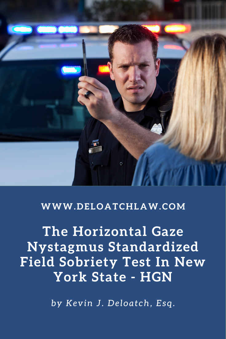 The Horizontal Gaze Nystagmus Standardized Field Sobriety Test In New York State - HGN (1)