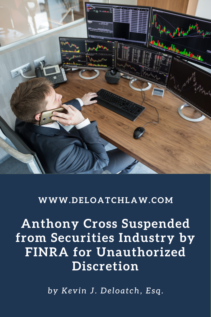 Anthony Cross Suspended from Securities Industry by FINRA for Unauthorized Discretion (1)