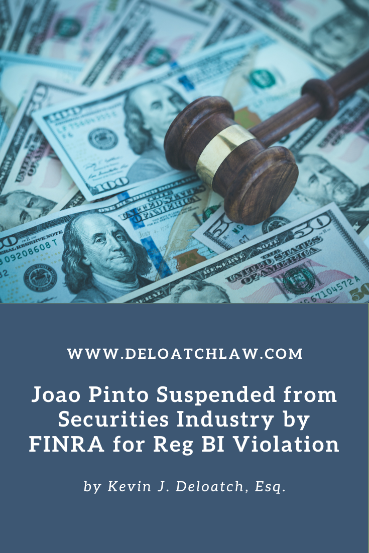 Joao Pinto Suspended from Securities Industry by FINRA for Reg BI Violation (1)
